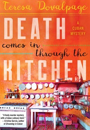 Death Comes in Through the Kitchen (Teresa Dovalpage)