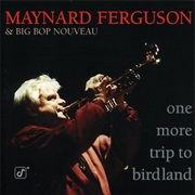 One More Trip to Birdland – Maynard Ferguson (Concord Jazz, 1996)