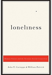 Loneliness: Human Nature and the Need for Social Connection (John T. Cacioppo, William Patrick)