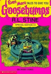 Even More Tales to Give You Goosebumps (R.L Stine)
