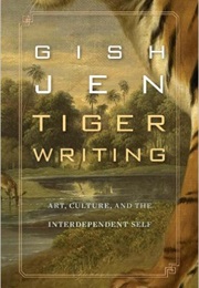 Tiger Writing (Gish Jen)