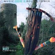 Dirk Campbell - Music From a Round Tower
