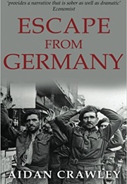 Escape From Germany (Aidan Crawley)