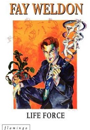 Life Force (Fay Weldon)