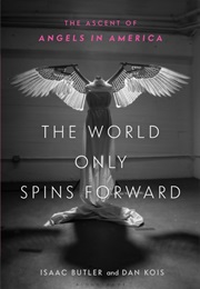 The World Only Spins Forward (Isaac Butler)