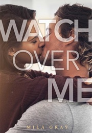 Watch Over Me (Mila Gray)