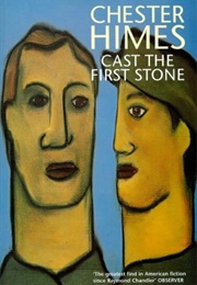 Cast the First Stone (Chester Himes)