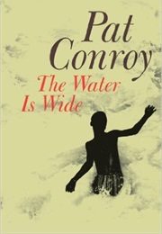 The Water Is Wide (Pat Conroy)