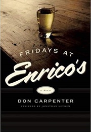Fridays at Enrico's (Don Carpenter)