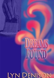Dreams Found (Lyn Denison)