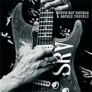 Stevie Ray Vaughan and Double Trouble — the Real Deal: Greatest Hits, Vol. 2