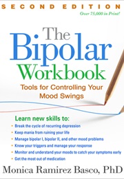 The Bipolar Workbook: Tools for Controlling Your Mood Swings (Monica Ramirez Basco, MD)
