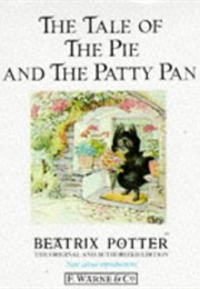 The Tale of the Pie and the Patty-Pan (Beatrix Potter)
