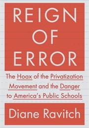 Reign of Error (Diane Ravitch)