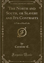 The North and the South; Or, Slavery and Its Contrasts (Caroline Rush)