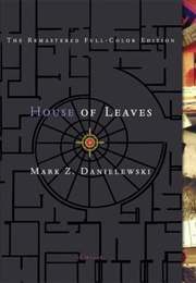 House of Leaves (Mark Z. Danielewski)