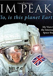 Hello, Is This Planet Earth? (Tim Peake)