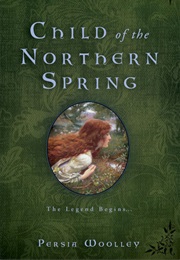 Child of the Northern Spring (Persia Woolley)