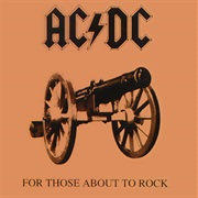 For Those About to Rock (We Salute You) - AC/DC