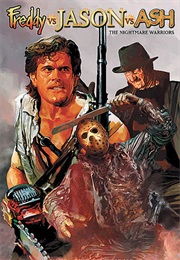 Freddy vs. Jason vs. Ash: The Nightmare Warriors (James Kuhoric/Jeff Katz)