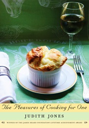 The Pleasures of Cooking for One (Judith Jones)