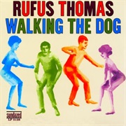 Walking the Dog - Rufus Thomas