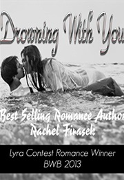 Drowning With You (Rachel Firasek)