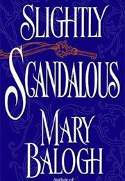 Slightly Scandalous (Mary Balogh)