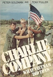 Charlie Company: What Vietnam Did to Us (Peter Goldman)