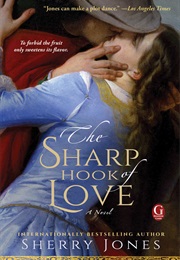 The Sharp Hook of Love (Sherry Jones)