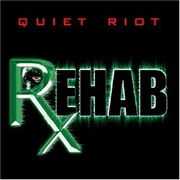 Quiet Riot - Rehab