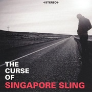 Singapore Sling - The Curse of Singapore Sling