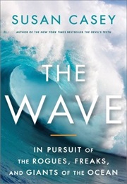 The Wave (Susan Casey)