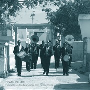 Felix Blume - Death in Haiti: Funeral Brass Bands & Sounds From Port Au Prince