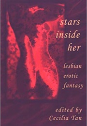 Stars Inside Her: Lesbian Erotic Fantasy (Cecilia Tan (Editor))