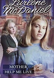 Mother, Help Me Live (Lurlene Mcdaniel)