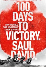 100 Days to Victory (Saul David)