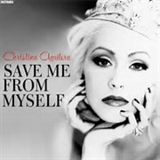 Christina Aguilera- Save Me From Myself
