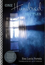 One Hundred Bottles (Ena Lucia Portela)