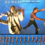 We Close Our Eyes (Total Overhang Mix) - Go West