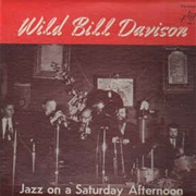 Wild Bill Davison ‎– Jazz on a Saturday Afternoon