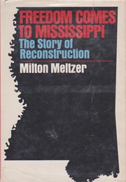 Freedom Comes to Mississippi (Milton Meltzer)