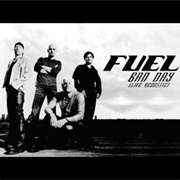 Bad Day (Fuel)