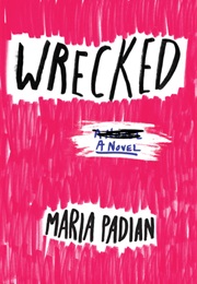 Wrecked (Maria Padian)