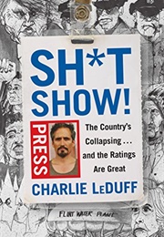 Sh*Tshow! (Charlie Leduff)