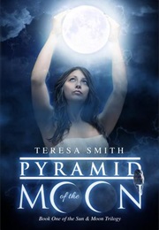 Pyramid of the Moon (Teresa Smith)