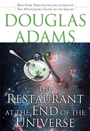 The Restaurant at the End of the Universe (Douglas Adams)