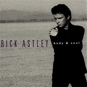 Body & Soul- Rick Astley