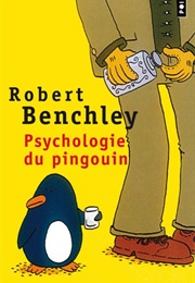 Psychologie Du Pingouin (Robert Benchley)