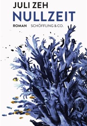 Nullzeit (Juli Zeh)